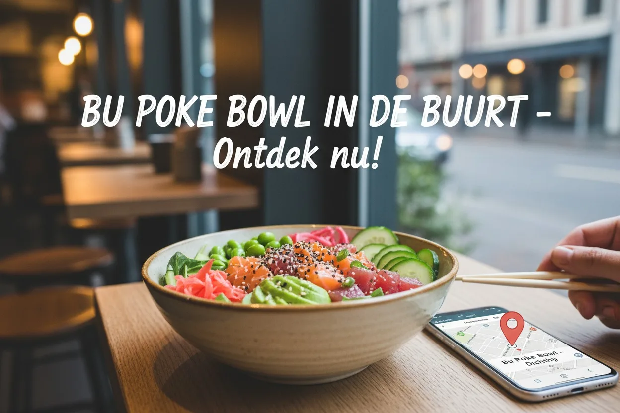 Poke bowl in de buurt : vers, snel en lokaal eten in België